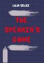 The Speaker´s Game