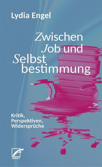 Zwischen Job und Selbstbestimmung