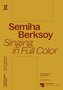 Semiha Berksoy: Singing in Full Color