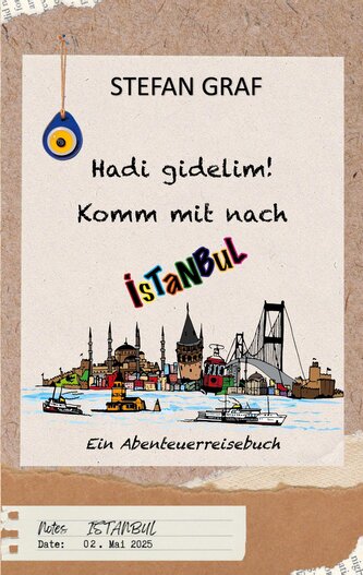 Hadi gidelim! Komm mit nach Istanbul