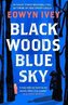 Black Woods, Blue Sky