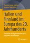 Italien und Finnland im Europa des 20. Jahrhunderts