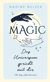 MAGIC - Das Universum spricht mit dir