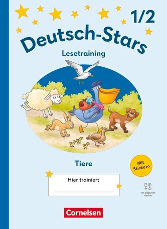Deutsch-Stars 1./2. Schuljahr - Lesetraining Ausgabe 2025 - Lesetraining für Tierfreunde - Übungsheft - Mit Lösungen und digital