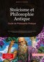 Stoïcisme et Philosophie Antique: Guide de Philosophie Pratique