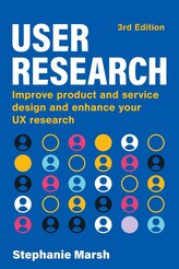 User Research: Improve Product and Service Design and Enhance Your UX Research