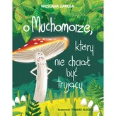 O muchomorze, który nie chciał być trujący