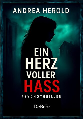 Ein Herz voller Hass - Psychothriller