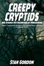 Creepy Cryptids and Strange UFO Encounters of Pennsylvania. Bigfoot, Thunderbirds, Mysteries of the Chestnut Ridge and More. Cas