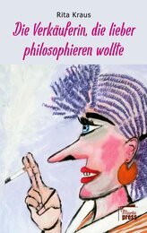 Die Verkäuferin, die lieber philosophieren wollte