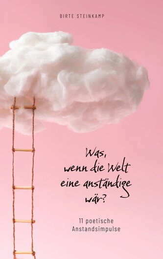 Was, wenn die Welt eine anständige wär?