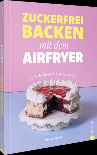 Zuckerfrei backen mit dem Airfryer
