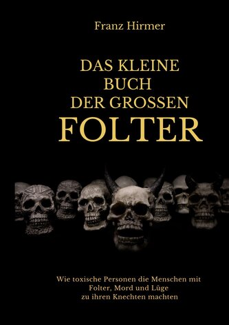 Das kleine Buch der grossen Folter