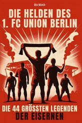 Die Helden des 1. FC Union Berlin