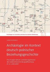 Archäologie im Kontext deutsch-polnischer Beziehungsgeschichte