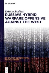 Russia's Hybrid Warfare Offensive Against the West