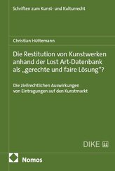 Die Restitution von Kunstwerken anhand der Lost Art-Datenbank als "gerechte und faire Lösung"?