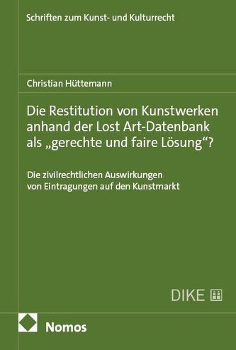 Die Restitution von Kunstwerken anhand der Lost Art-Datenbank als "gerechte und faire Lösung"?