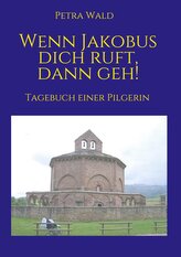 Wenn Jakobus dich ruft, dann geh!