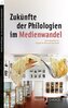 Zukünfte der Philologien im Medienwandel