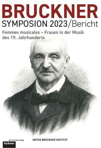 BRUCKNER SYMPOSION 2023/Bericht - Femmes musicales - Frauen in der Musik des 19. Jahrhunderts