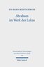 Abraham im Werk des Lukas