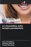 La clorexidina nella terapia parodontale