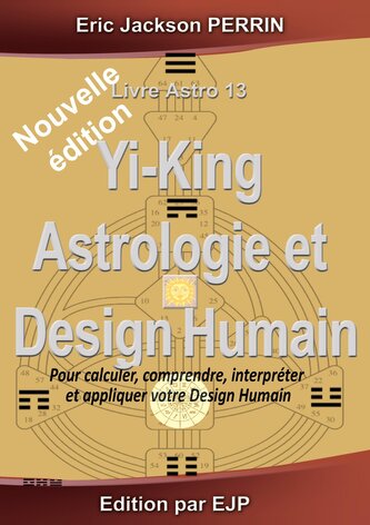 Astrologie, Yi-King et Design Humain