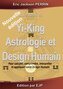Astrologie, Yi-King et Design Humain