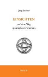 Einsichten auf dem Weg spirituellen Erwachens