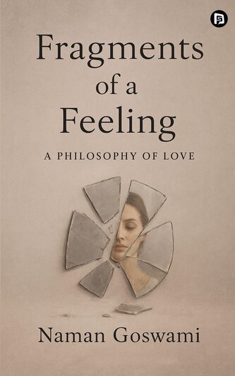 Fragments of a feeling A Philosophy of Love