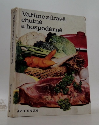 Vaříme zdravě, chutně a hospodárně
