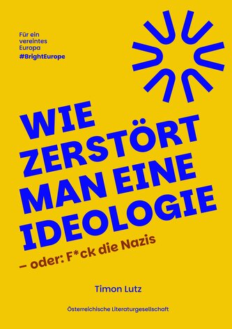 Wie zerstört man eine Ideologie - oder: F*ck die Nazis