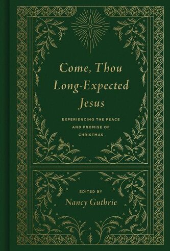 Come, Thou Long-Expected Jesus