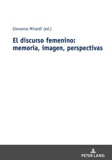 El discurso femenino: memoria, imagen, perspectivas