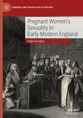 Pregnant Women's Sexuality in Early Modern England