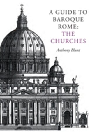 A Guide to Baroque Rome: The Churches