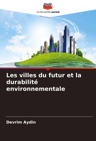 Les villes du futur et la durabilité environnementale