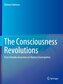 The Consciousness Revolutions