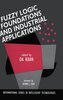 Fuzzy Logic Foundations and Industrial Applications