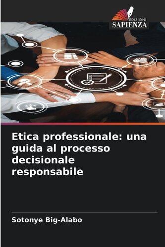 Etica professionale: una guida al processo decisionale responsabile