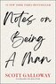 Notes on Being a Man