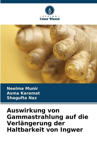 Auswirkung von Gammastrahlung auf die Verlängerung der Haltbarkeit von Ingwer
