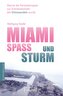 Miami - Spaß und Sturm