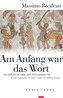 Am Anfang war das Wort