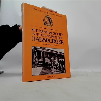 Mit Bahn & Schiff auf den Spuren der Habsburger