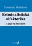 Kriminalistická olfaktorika a její budoucnost