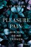 Pleasure and Pain - Gib mir deine Tränen