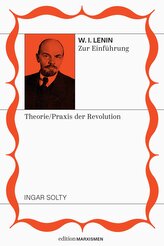 Lenin zur Einführung: Theoretiker und Praktiker der Revolution