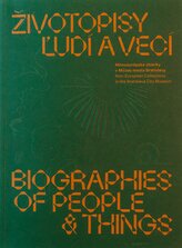 Životopisy ľudí a vecí / Biographies of people & things